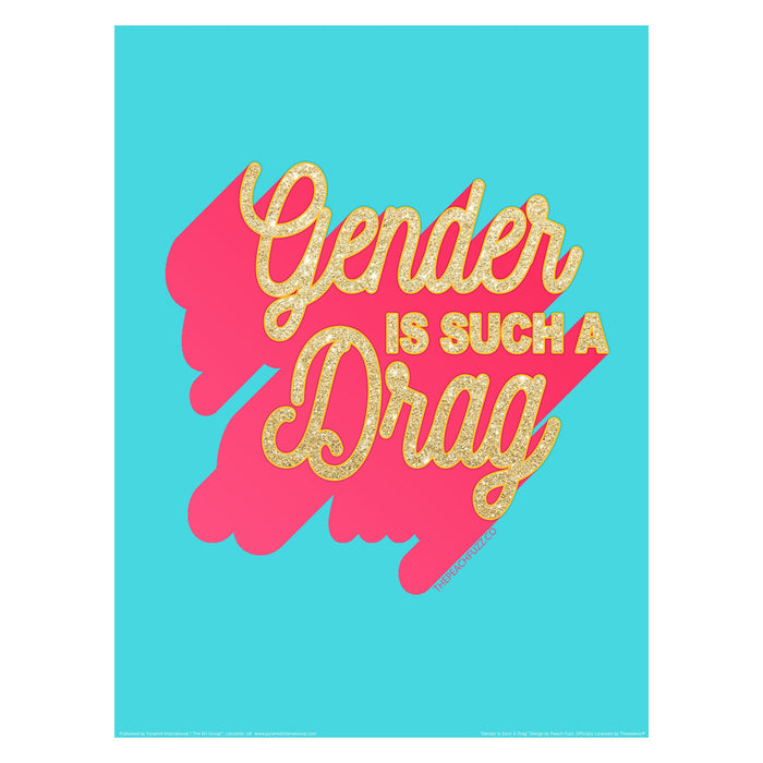 Gender Is A Drag 30X40 Poster