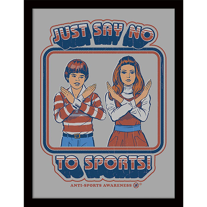 Just Say No To Sports 30X40 Poster